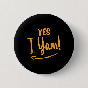 Badge Rond 5 Cm Elle est ma pomme de terre douce Je suis en train 