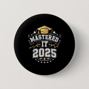Badge Rond 5 Cm Elle l'a maîtrisé Gif de remise des diplômes de ma