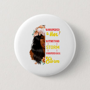 Badge Rond 5 Cm Elle murmura en retour Je suis la tempête Mois de