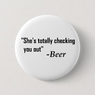 Badge Rond 5 Cm "Elle vous regarde complètement" - Bière
