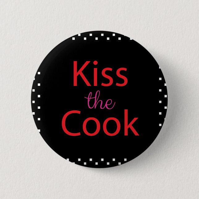 Badge Rond 5 Cm Embrasse Le Cuisinier (Devant)