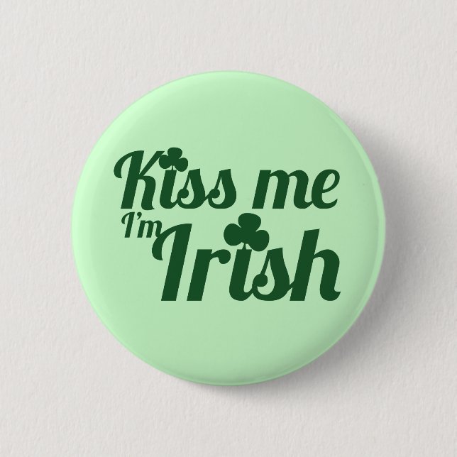 Badge Rond 5 Cm Embrasse-moi je suis irlandais (Devant)