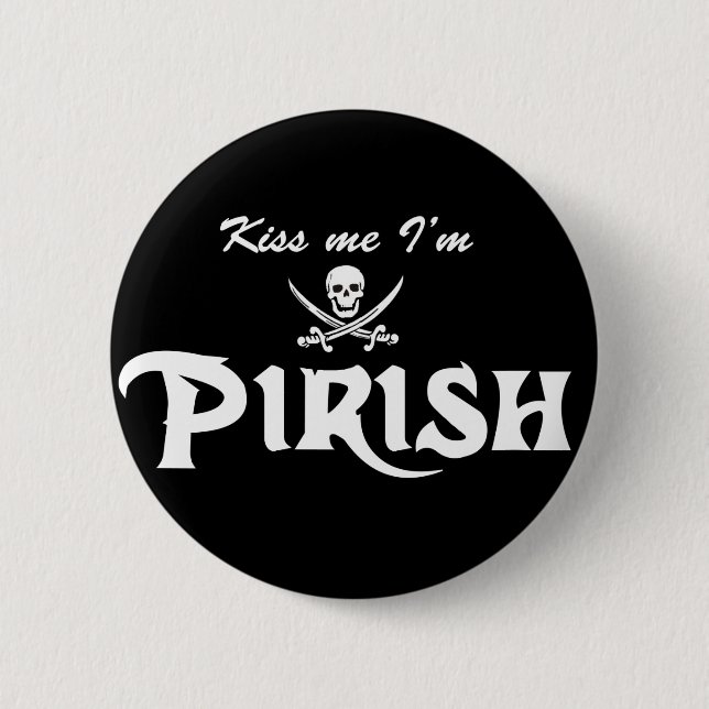Badge Rond 5 Cm Embrasse-moi, je suis Pirish (Devant)