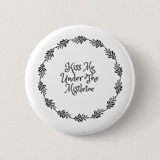 Badge Rond 5 Cm Embrasse-Moi Sous La Mistletoe