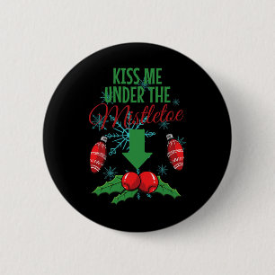 Badge Rond 5 Cm Embrasse-Moi Sous Le Mistletoe Drôle Noël Adulte A