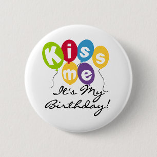 Badge Rond 5 Cm Embrassez-moi anniversaire
