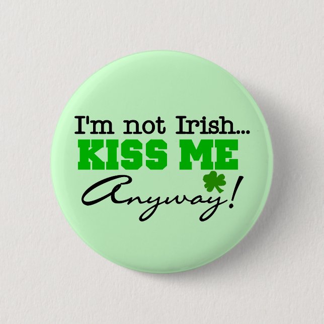 Badge Rond 5 Cm Embrassez-moi de toute façon T-shirts et cadeaux (Devant)