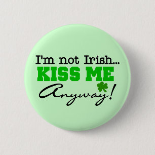 Badge Rond 5 Cm Embrassez-moi de toute façon T-shirts et cadeaux