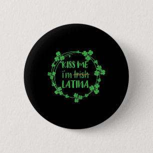 Badge Rond 5 Cm Embrassez-moi, je suis Irlandaise Latine Citation