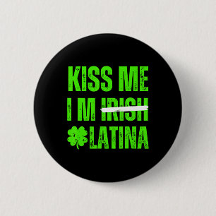 Badge Rond 5 Cm Embrassez-moi, je suis latino-irlandaise - Drôle d
