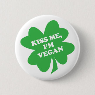 Badge Rond 5 Cm Embrassez-moi, je suis shamrock végétalien
