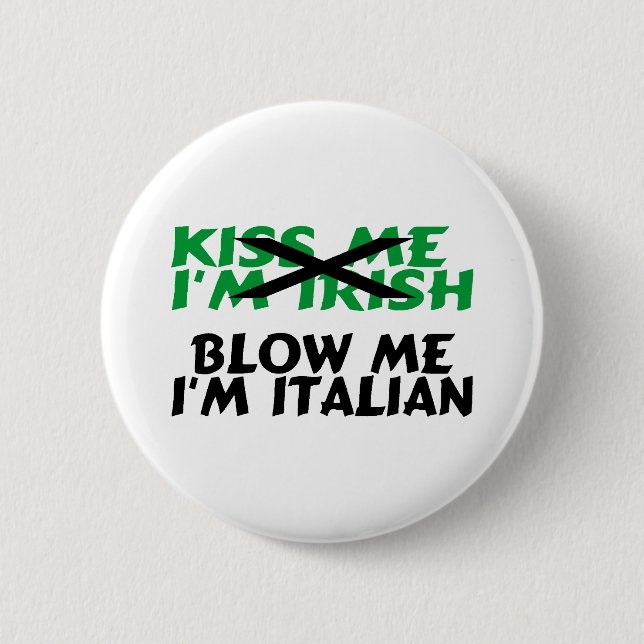 Badge Rond 5 Cm Embrassez-moi l'Irlandais qu'Im me soufflent (Devant)