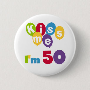 Badge Rond 5 Cm Embrassez-moi que je suis 50 T-shirts et cadeaux