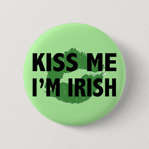Badge Rond 5 Cm Embrassez-moi que je suis bouton irlandais