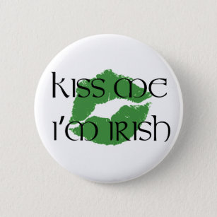 Badge Rond 5 Cm Embrassez-moi que je suis bouton irlandais
