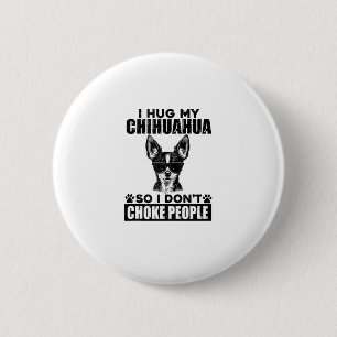 Badge Rond 5 Cm Embrassez Mon Chihuahua Donc Je Ne Choque Pas Les 