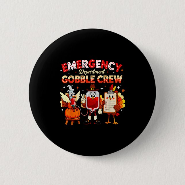 Badge Rond 5 Cm Emergency Department Gobble Crew Thanksgiving Nurs (Devant)