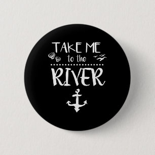 Badge Rond 5 Cm Emmenez-moi à la rivière Bateau Ski Camping Voile
