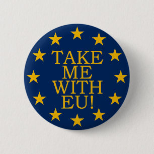 Badge Rond 5 Cm Emmenez-moi avec l'UE