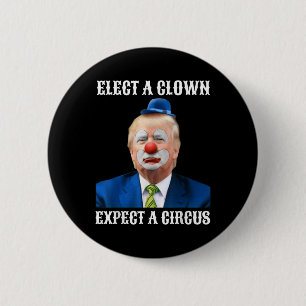 Badge Rond 5 Cm Empêchez Les Anti-Trump D'Élire Un Clown D'Attendr