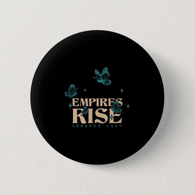 Badge Rond 5 Cm Empires Rise Legend Dernier modèle papillon Q (Devant)