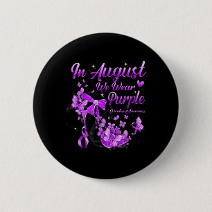 Badge Rond 5 Cm En Août Nous Portons Violet Butpe Overdose