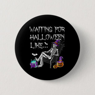 Badge Rond 5 Cm En attendant Halloween comme un squelette effrayan