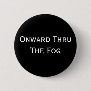 Badge Rond 5 Cm En avant par le brouillard