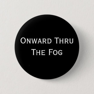Badge Rond 5 Cm En avant par le brouillard
