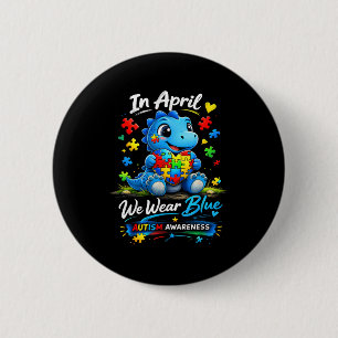 Badge Rond 5 Cm En avril nous portons un dinosaure de sensibilisat