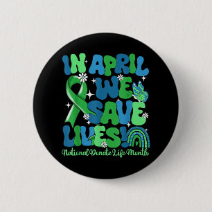 Badge Rond 5 Cm En Avril, Nous Sauverons Des Vies Don D'Organe Fai