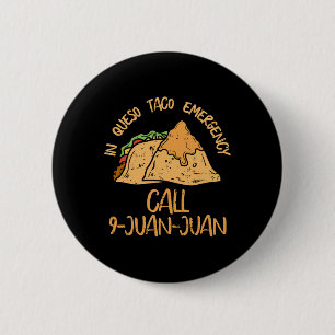 Badge Rond 5 Cm En cas d'urgence Queso Cinco De Mayo Taco Appel 9