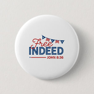 Badge Rond 5 Cm En effet libre Jean 8 36 Bible chrétienne 4 juille