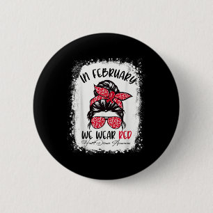 Badge Rond 5 Cm En Février, Nous Portons La Maladie De Coeur Rouge