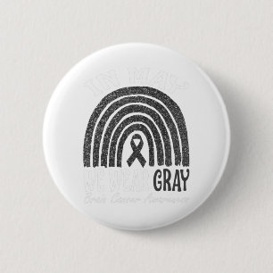 Badge Rond 5 Cm En Mai Nous Portons Gris Cerveau Cancer Sensibilis