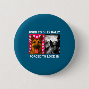 Badge Rond 5 Cm En Né Born Dilly Dally Forcé Verrou