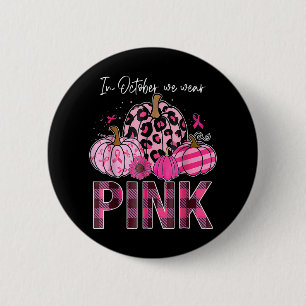 Badge Rond 5 Cm En Octobre Nous Portons Citrouille Rose Cancer du