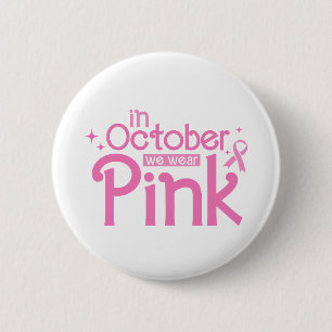 Badge Rond 5 Cm En Octobre Nous Portons du Rose pour la Sensibilis