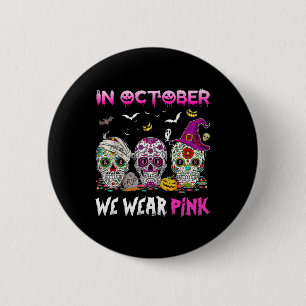Badge Rond 5 Cm En Octobre Nous Portons La Sensibilisation Au Canc
