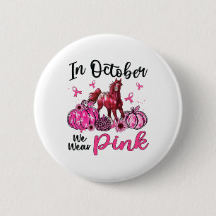 Badge Rond 5 Cm En Octobre Nous Portons Le Citrouille Cheval Rose 