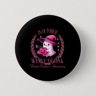 Badge Rond 5 Cm En Octobre Nous Portons Le Fantôme Rose Combattez 
