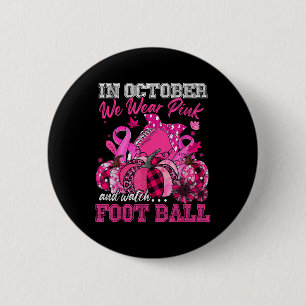 Badge Rond 5 Cm En Octobre Nous Portons Le Football Rose Cancer Du