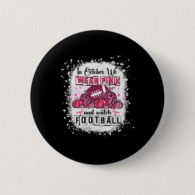 Badge Rond 5 Cm En Octobre Nous Portons Le Football Rose Cancer Du (Devant)