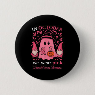 Badge Rond 5 Cm En Octobre Nous Portons Le Ghost Gnome Rose Cancer