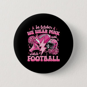Badge Rond 5 Cm En Octobre, Nous Portons Le Rose Et Suivons Footba
