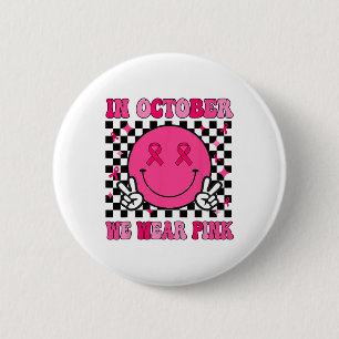 Badge Rond 5 Cm En Octobre Nous Portons Le Ruban Rose Cancer Du Se