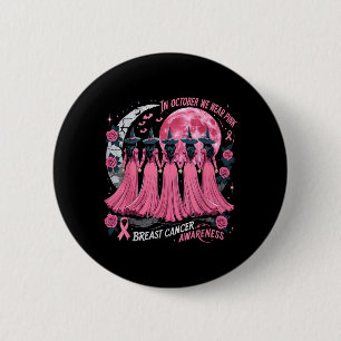 Badge Rond 5 Cm en Octobre Nous Portons nk Halloween Cancer du Sei