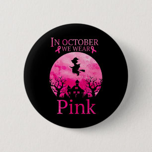 Badge Rond 5 Cm En Octobre Nous Portons Pink Breast Cancer Pink Ri