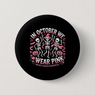 Badge Rond 5 Cm En Octobre Nous Portons Pink Halloween Skeleton Br
