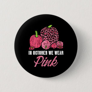 Badge Rond 5 Cm En Octobre, Nous Portons Pink Leopard Citrouille